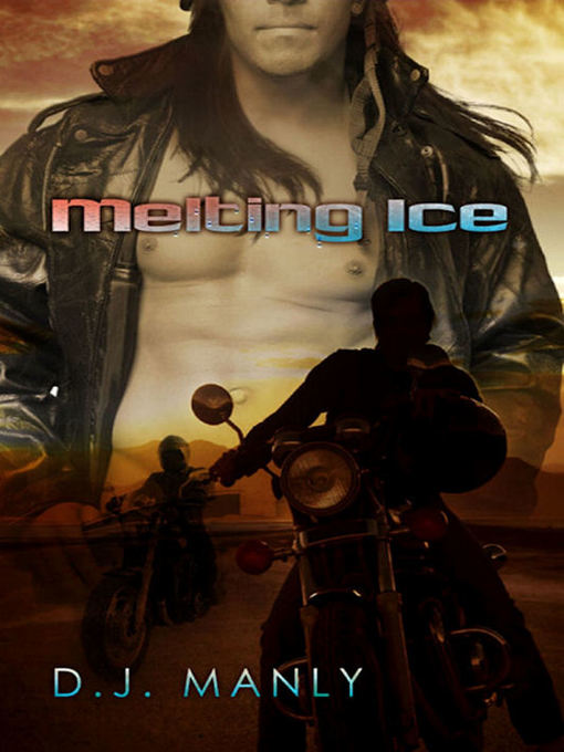Title details for Melting Ice by D. J. Manly - Available